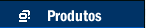 Produtos